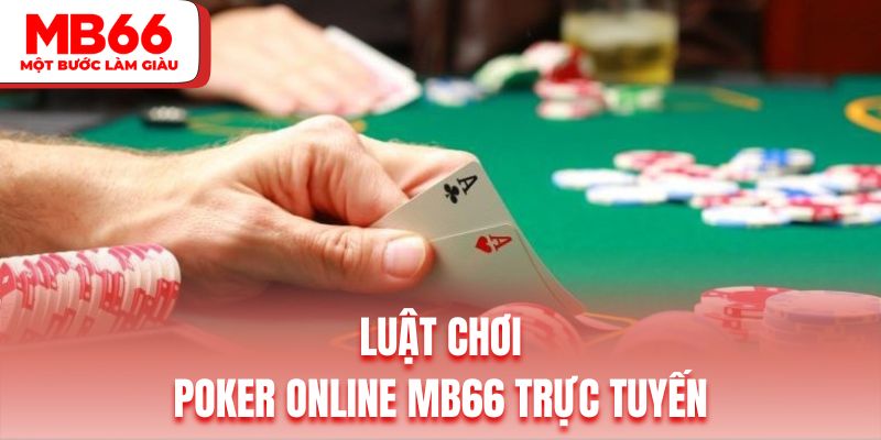 Luật chơi game bài xì tố quan trọng nhất
